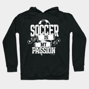 Soccer Is My Passion Hoodie